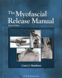 Il manuale del rilascio miofasciale - The Myofascial Release Manual