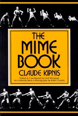 Il libro del mimo: Una guida completa al mimo - The Mime Book: A Comprehensive Guide to Mime