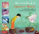 Il mio primo libro di parole giapponesi: Un libro ABC in rima della lingua e della cultura giapponese - My First Book of Japanese Words: An ABC Rhyming Book of Japanese Language and Culture