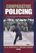 Policing comparato: La lotta per la democratizzazione - Comparative Policing: The Struggle for Democratization