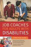Job Coaching per adulti con disabilità: Una guida pratica - Job Coaches for Adults with Disabilities: A Practical Guide