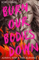 Bruciare i nostri corpi - Burn Our Bodies Down