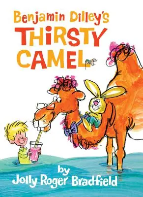 Il cammello assetato di Benjamin Dilley - Benjamin Dilley's Thirsty Camel
