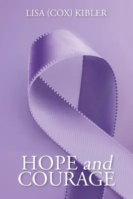Speranza e coraggio (Kibler Lisa (Cox)) - Hope and Courage (Kibler Lisa (Cox))