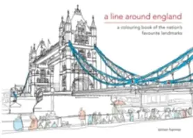Linea intorno all'Inghilterra - Un libro da colorare con i punti di riferimento preferiti della nazione - Line Around England - A colouring book of the nation's favourite landmarks