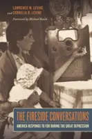 Le conversazioni al caminetto: L'America risponde a FDR durante la Grande Depressione - The Fireside Conversations: America Responds to FDR During the Great Depression