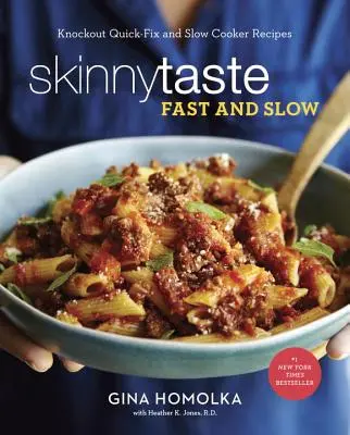 Skinnytaste Fast and Slow: Ricette veloci e a cottura lenta da urlo: Un libro di cucina - Skinnytaste Fast and Slow: Knockout Quick-Fix and Slow Cooker Recipes: A Cookbook