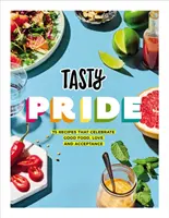 Tasty Pride - 75 ricette che celebrano il buon cibo, l'amore e l'accoglienza - Tasty Pride - 75 recipes that celebrate good food, love and acceptance