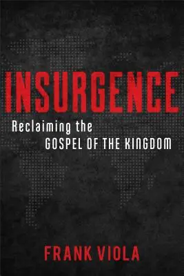 Insurgence: Reclamare il Vangelo del Regno - Insurgence: Reclaiming the Gospel of the Kingdom