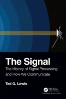 Il segnale: La storia dell'elaborazione dei segnali e il modo in cui comunichiamo - The Signal: The History of Signal Processing and How We Communicate
