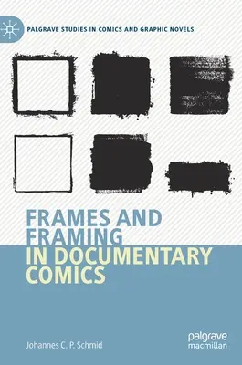 Cornici e inquadrature nel fumetto documentario - Frames and Framing in Documentary Comics