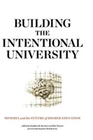 Costruire l'università intenzionale: Minerva e il futuro dell'istruzione superiore - Building the Intentional University: Minerva and the Future of Higher Education