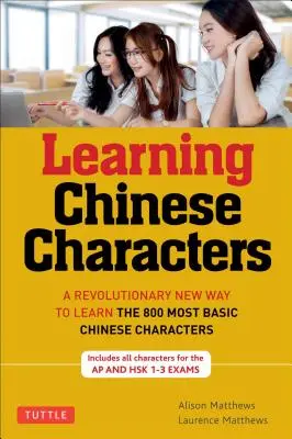 Tuttle Learning Chinese Characters: (Hsk Levels 1-3) un nuovo rivoluzionario modo di imparare gli 800 caratteri cinesi più elementari; include tutti i caratteri f - Tuttle Learning Chinese Characters: (Hsk Levels 1-3) a Revolutionary New Way to Learn the 800 Most Basic Chinese Characters; Includes All Characters f