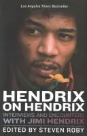 Hendrix su Hendrix: Interviste e incontri con Jimi Hendrix - Hendrix on Hendrix: Interviews and Encounters with Jimi Hendrix