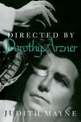 Diretto da Dorothy Arzner - Directed by Dorothy Arzner