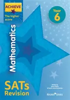 Achieve Mathematics SATs Revision The Higher Score Anno 6 - Achieve Mathematics SATs Revision The Higher Score Year 6