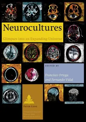 Neuroculture: Scorci di un universo in espansione - Neurocultures: Glimpses Into an Expanding Universe