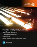 Business Intelligence: Un approccio manageriale, edizione globale - Business Intelligence: A Managerial Approach, Global Edition