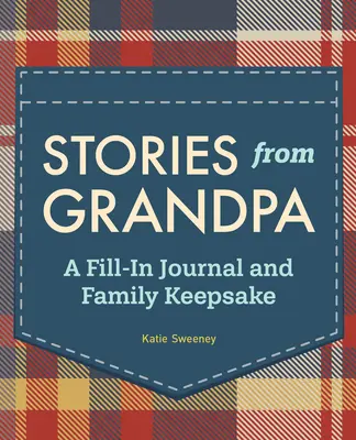 Storie del nonno: Un diario da compilare e un ricordo di famiglia - Stories from Grandpa: A Fill-In Journal and Family Keepsake