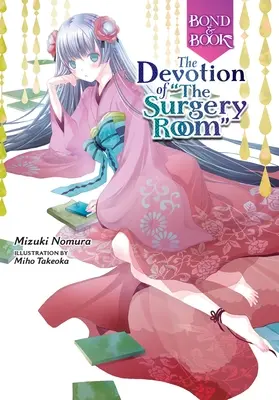 Il legame e il libro: La devozione della sala operatoria - Bond and Book: The Devotion of the Surgery Room