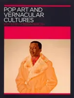 Pop Art e culture vernacolari - Pop Art and Vernacular Cultures