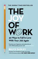 Joy of Work - The No.1 Sunday Times Business Bestseller - 30 modi per correggere la cultura del lavoro e innamorarsi nuovamente del proprio lavoro - Joy of Work - The No.1 Sunday Times Business Bestseller - 30 Ways to Fix Your Work Culture and Fall in Love with Your Job Again