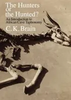 Cacciatori o cacciatori? Introduzione alla tafonomia delle grotte africane - The Hunters or the Hunted?: An Introduction to African Cave Taphonomy