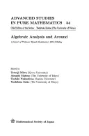 Analisi algebrica e dintorni: In onore del 60° compleanno del Professor Masaki Kashiwara - Algebraic Analysis and Around: In Honor of Professor Masaki Kashiwara's 60th Birthday