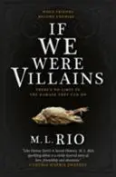 Se fossimo cattivi - If We Were Villains