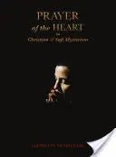 La preghiera del cuore nella mistica cristiana e sufi - Prayer of the Heart in Christian and Sufi Mysticism