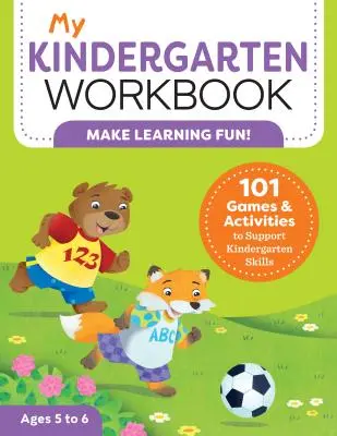 Il mio libro di lavoro per la scuola materna: 101 giochi e attività per sostenere le abilità della scuola materna - My Kindergarten Workbook: 101 Games and Activities to Support Kindergarten Skills