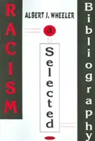 Razzismo - Una bibliografia selettiva con indici - Racism - A Selective Bibliography with Indexes