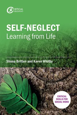 Il rifiuto di sé: Imparare dalla vita, 1 - Self-Neglect: Learning from Life, 1
