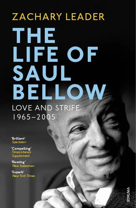 Vita di Saul Bellow - Amore e conflitto, 1965-2005 - Life of Saul Bellow - Love and Strife, 1965-2005