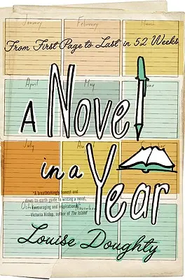 Un romanzo in un anno: Dalla prima all'ultima pagina in 52 settimane - A Novel in a Year: From First Page to Last in 52 Weeks