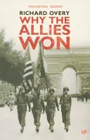 Perché gli Alleati hanno vinto - Why The Allies Won