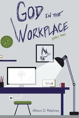 Dio sul posto di lavoro: Studio biblico - God in the Workplace: Bible Study