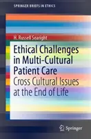 Sfide etiche nell'assistenza ai pazienti multiculturali: Questioni interculturali alla fine della vita - Ethical Challenges in Multi-Cultural Patient Care: Cross Cultural Issues at the End of Life