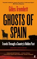 Fantasmi di Spagna - Viaggio nel passato nascosto di un paese - Ghosts of Spain - Travels Through a Country's Hidden Past