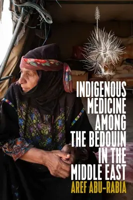 La medicina indigena tra i beduini del Medio Oriente - Indigenous Medicine Among the Bedouin in the Middle East