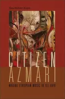 Citizen Azmari: fare musica etiope a Tel Aviv - Citizen Azmari: Making Ethiopian Music in Tel Aviv