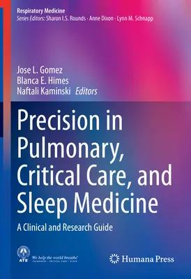 Precisione in Medicina Polmonare, Critica e del Sonno: Una guida clinica e di ricerca - Precision in Pulmonary, Critical Care, and Sleep Medicine: A Clinical and Research Guide