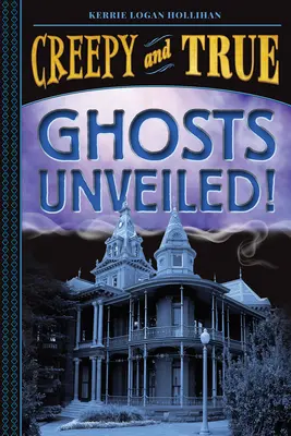 Fantasmi svelati! (Inquietante e vero #2) - Ghosts Unveiled! (Creepy and True #2)