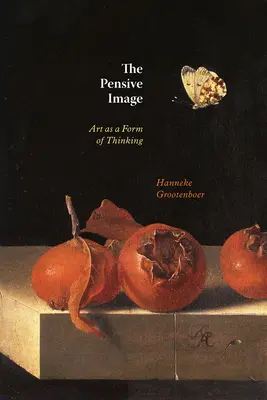 L'immagine pensante: L'arte come forma di pensiero - The Pensive Image: Art as a Form of Thinking