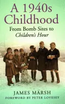 Un'infanzia del 1940: Dai siti delle bombe all'ora dei bambini - A 1940s Childhood: From Bomb Sites to Children's Hour