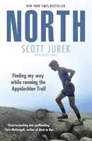 Nord: Trovare la mia strada correndo il sentiero degli Appalachi - North: Finding My Way While Running the Appalachian Trail