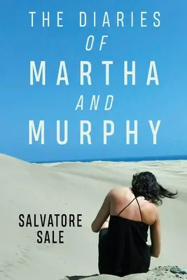 I diari di Martha e Murphy - The Diaries of Martha and Murphy