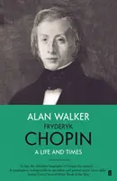 Fryderyk Chopin - Una vita e i suoi tempi - Fryderyk Chopin - A Life and Times