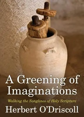 Il rinverdimento dell'immaginazione: Camminare sulle linee dei canti delle Sacre Scritture - A Greening of Imaginations: Walking the Songlines of Holy Scripture