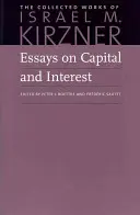 Saggi su capitale e interesse: Una prospettiva austriaca - Essays on Capital and Interest: An Austrian Perspective